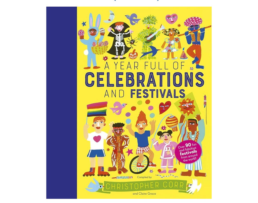 A Year Full of Celebrations and Festivals: Over 90 fun and fabulous festivals from around the world! (Volume 6)